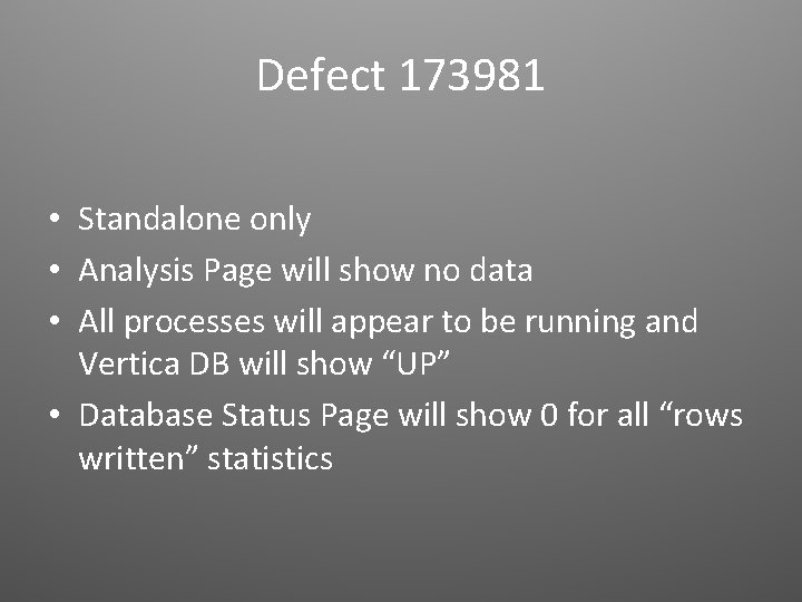 Defect 173981 • Standalone only • Analysis Page will show no data • All