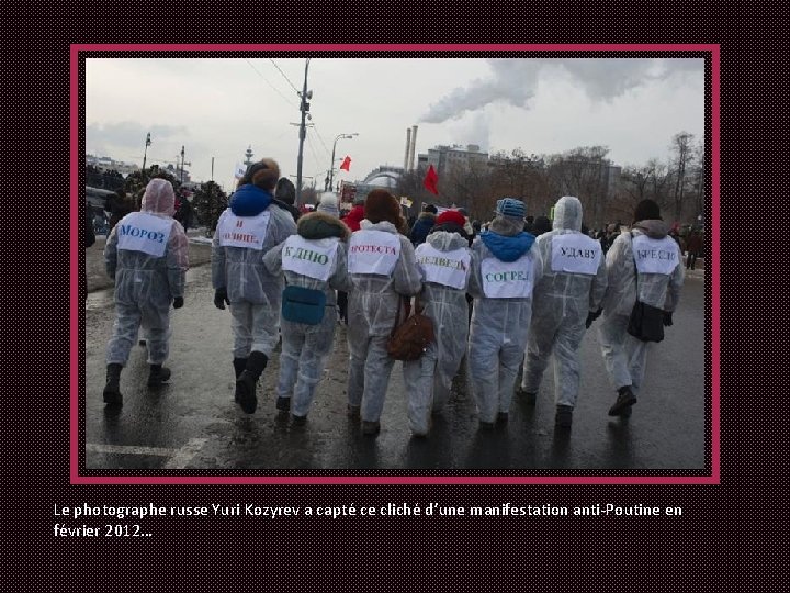 Le photographe russe Yuri Kozyrev a capté ce cliché d’une manifestation anti-Poutine en février