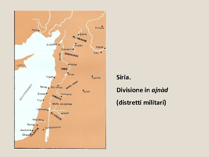 Siria. Divisione in ajnàd (distretti militari) 