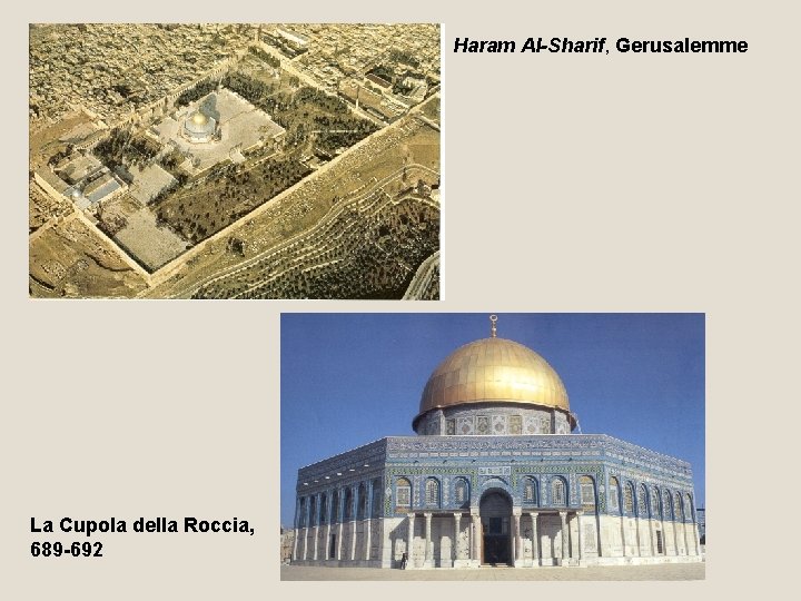 Haram Al-Sharif, Gerusalemme La Cupola della Roccia, 689 -692 