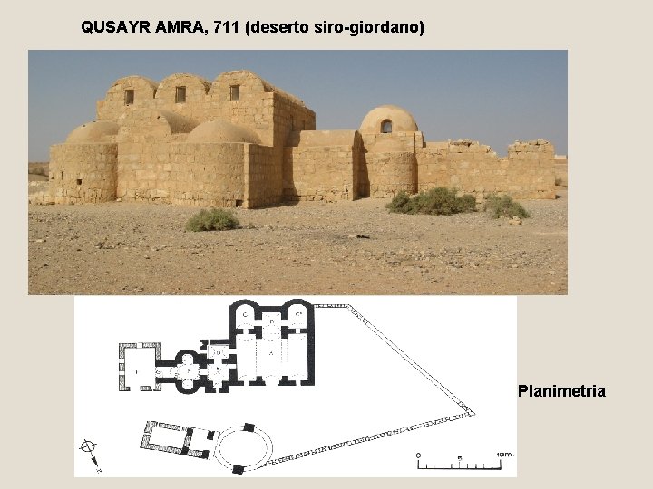 QUSAYR AMRA, 711 (deserto siro-giordano) Planimetria 