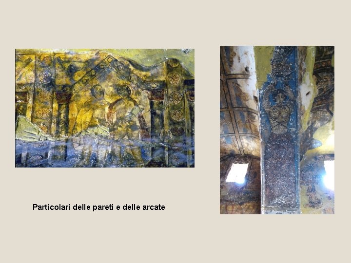 Particolari delle pareti e delle arcate 