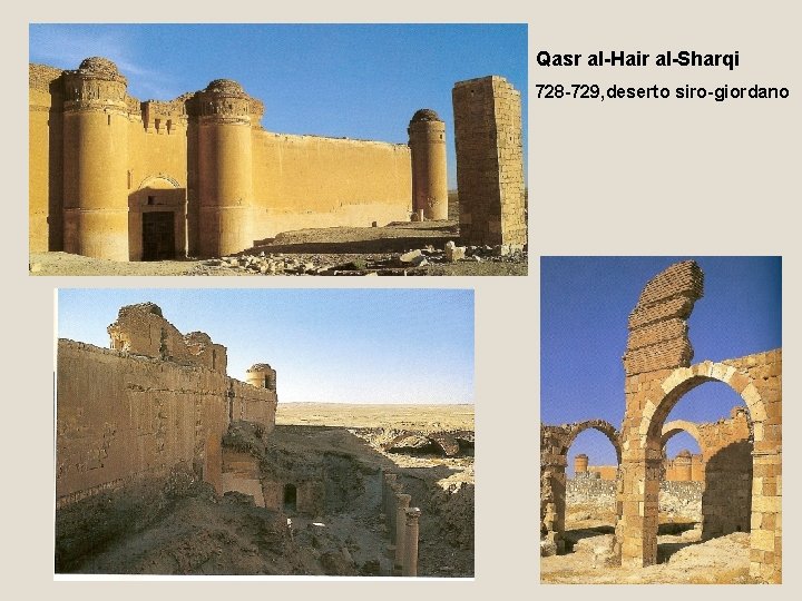Qasr al-Hair al-Sharqi 728 -729, deserto siro-giordano 