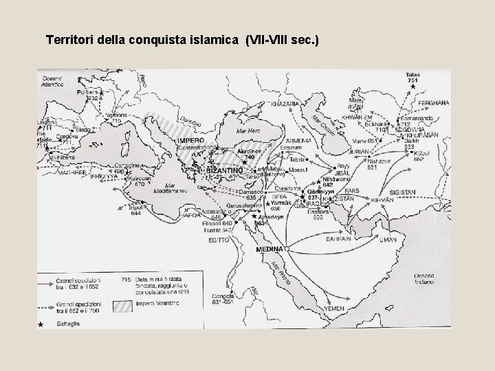 Territori della conquista islamica (VII-VIII sec. ) 