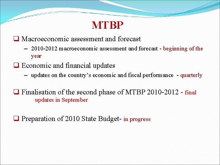 MTBP q Macroeconomic assessment and forecast – 2010 -2012 macroeconomic assessment and forecast -