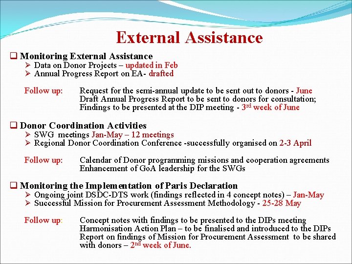 External Assistance q Monitoring External Assistance Ø Data on Donor Projects – updated in
