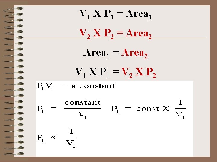 V 1 X P 1 = Area 1 V 2 X P 2 =