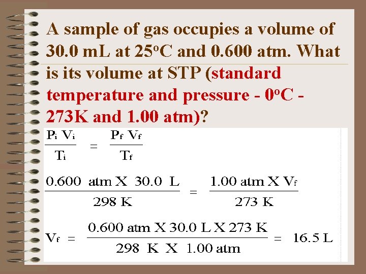 A sample of gas occupies a volume of 30. 0 m. L at 25