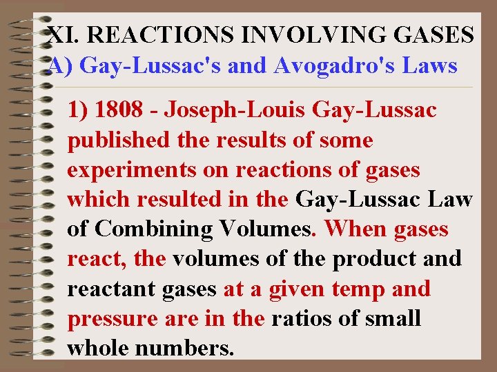 XI. REACTIONS INVOLVING GASES A) Gay-Lussac's and Avogadro's Laws 1) 1808 - Joseph-Louis Gay-Lussac