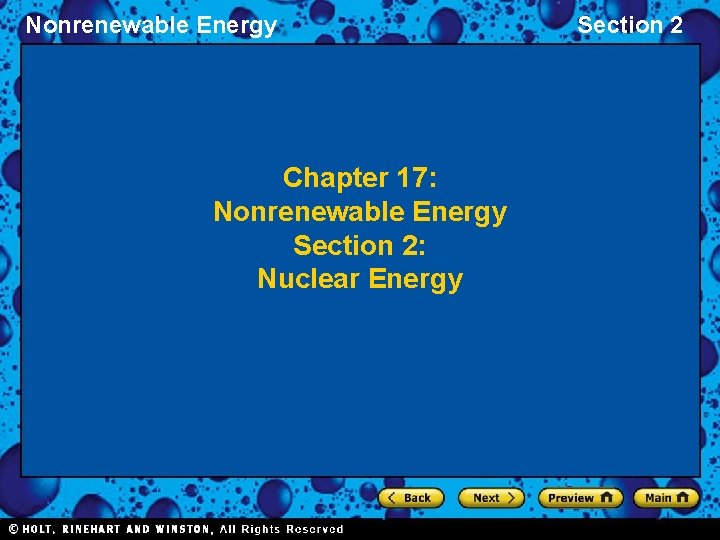 Nonrenewable Energy Chapter 17: Nonrenewable Energy Section 2: Nuclear Energy Section 2 