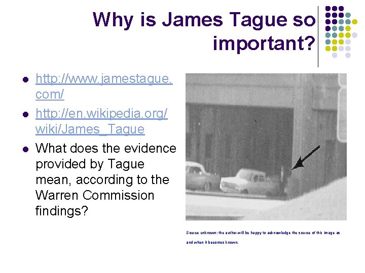 Why is James Tague so important? l l l http: //www. jamestague. com/ http: