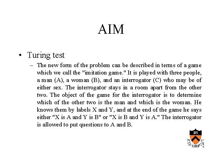 AIM • Turing test – The new form of the problem can be described