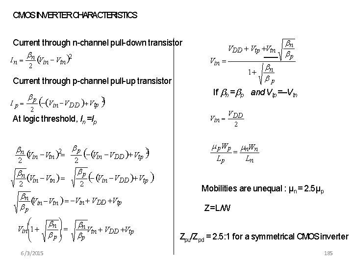 CMOSINVERTERCHARACTERISTICS Current through n-channel pull-down transistor n 2 In 2 Vin Vtn Current through