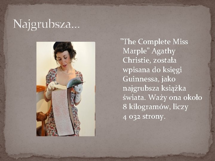 Najgrubsza… "The Complete Miss Marple" Agathy Christie, została wpisana do księgi Guinnessa, jako najgrubsza