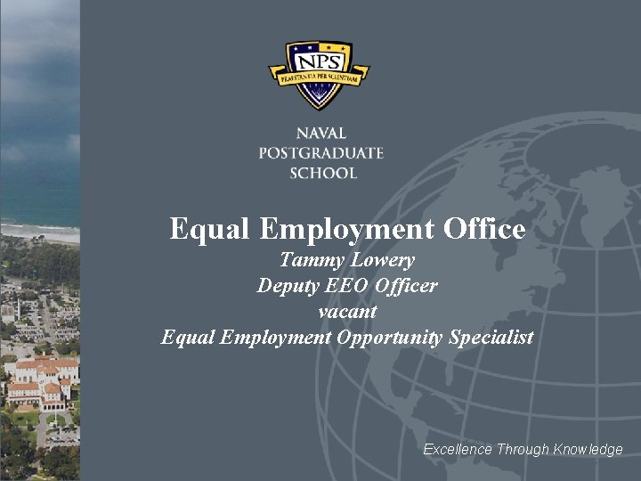 Equal Employment Office Tammy Lowery Deputy EEO Officer vacant Equal Employment Opportunity Specialist Excellence