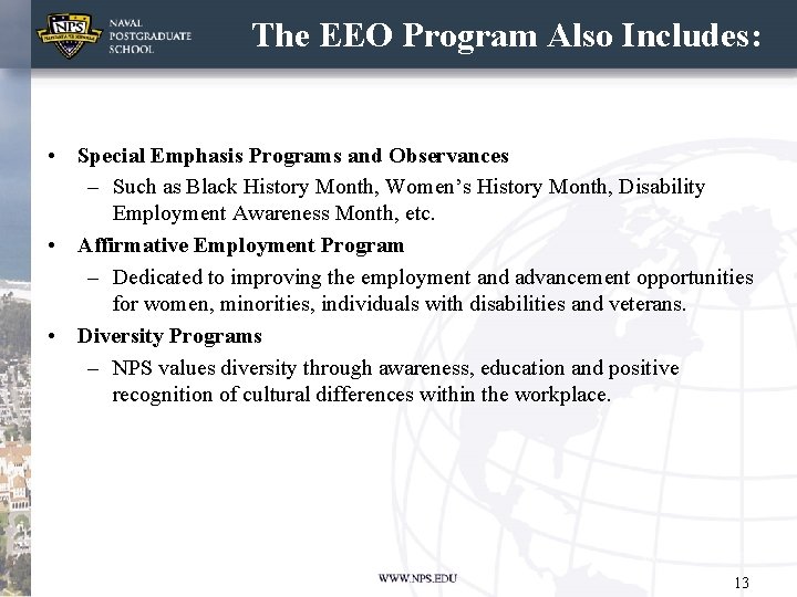 The EEO Program Also Includes: • Special Emphasis Programs and Observances – Such as