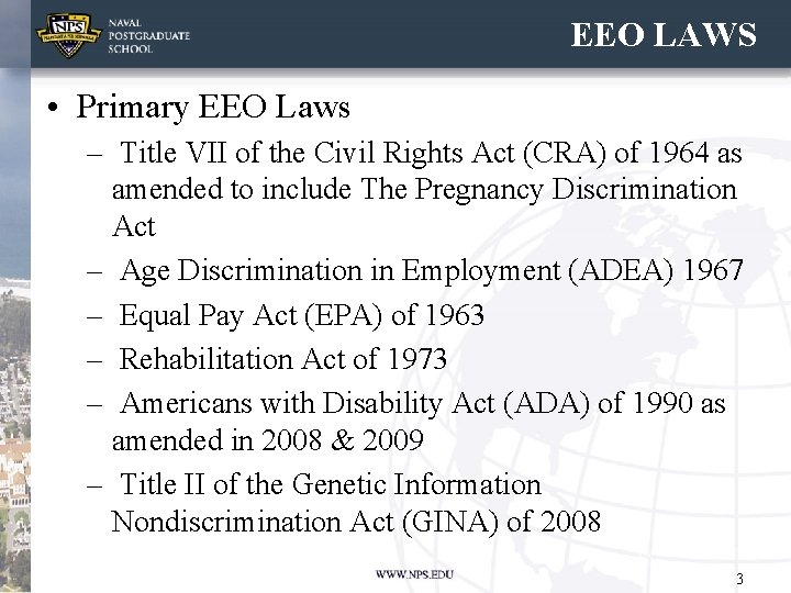 EEO LAWS • Primary EEO Laws – Title VII of the Civil Rights Act