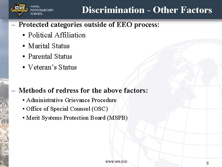 Discrimination - Other Factors – Protected categories outside of EEO process: • Political Affiliation