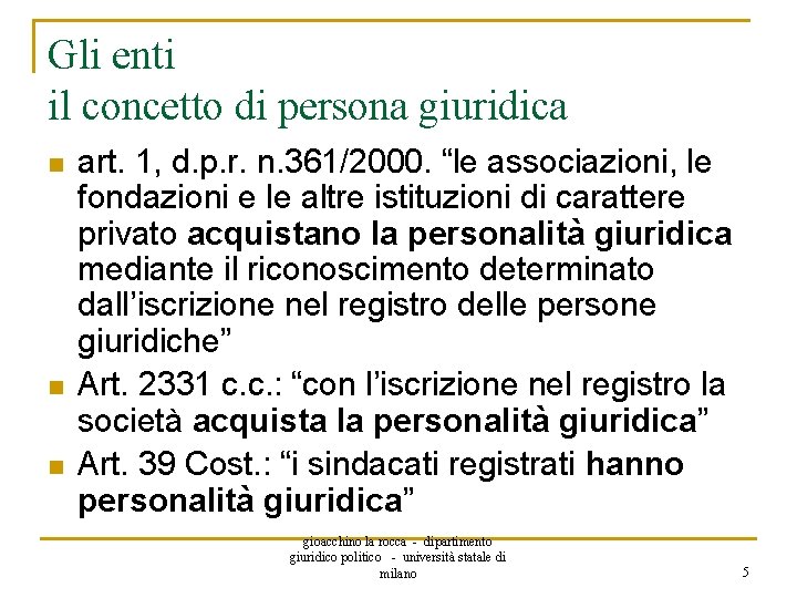 Gli enti il concetto di persona giuridica n n n art. 1, d. p.