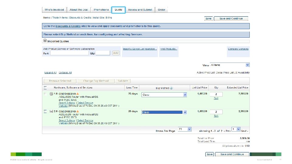 © 2010 Cisco and/or its affiliates. All rights reserved. Cisco Confidential 11 