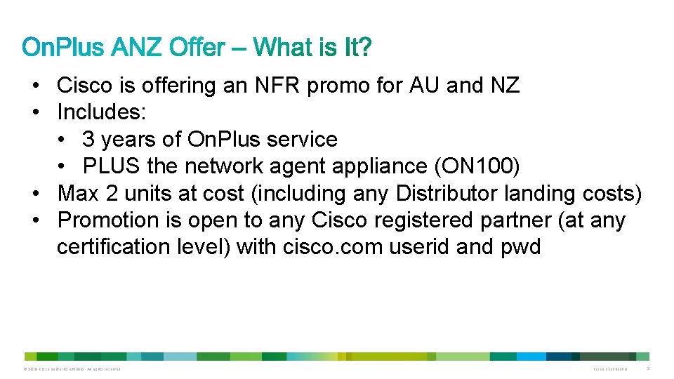  • Cisco is offering an NFR promo for AU and NZ • Includes: