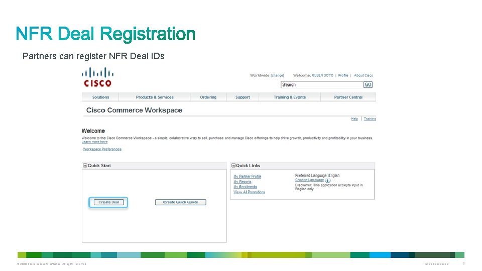 Partners can register NFR Deal IDs © 2010 Cisco and/or its affiliates. All rights