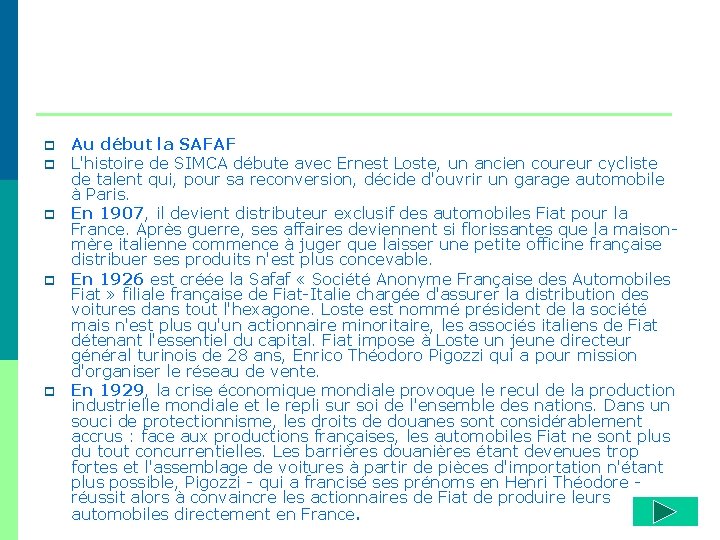 p p p Au début la SAFAF L'histoire de SIMCA débute avec Ernest Loste,