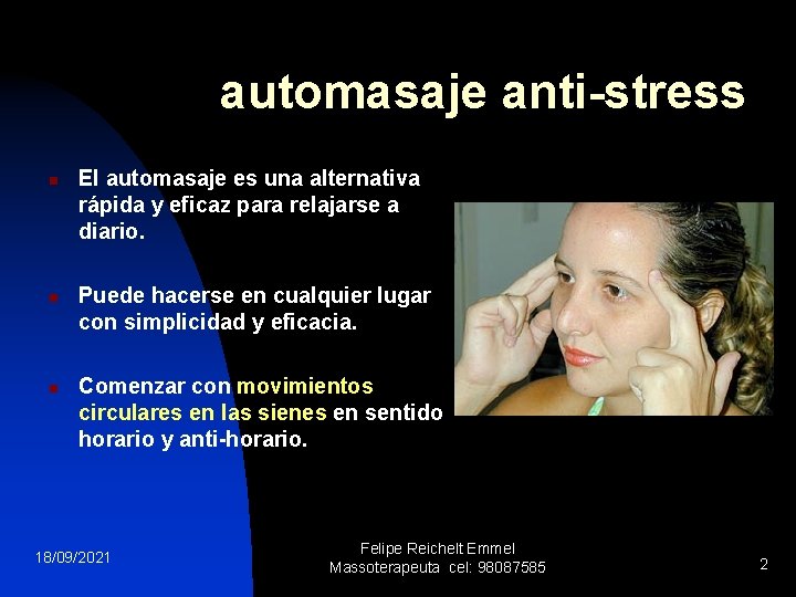 automasaje anti-stress n n n El automasaje es una alternativa rápida y eficaz para