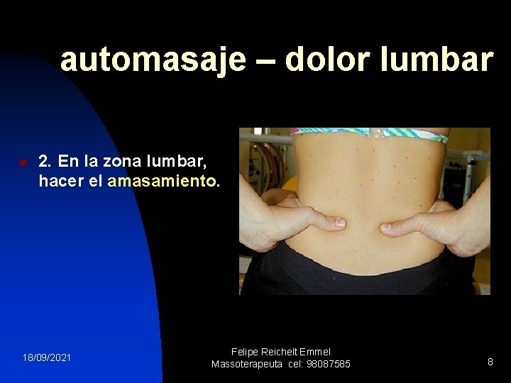 automasaje – dolor lumbar n 2. En la zona lumbar, hacer el amasamiento. 18/09/2021