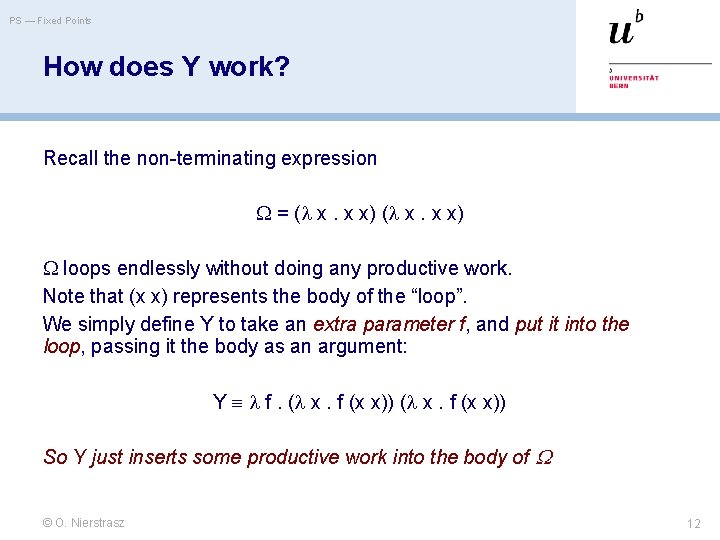 PS — Fixed Points How does Y work? Recall the non-terminating expression = (