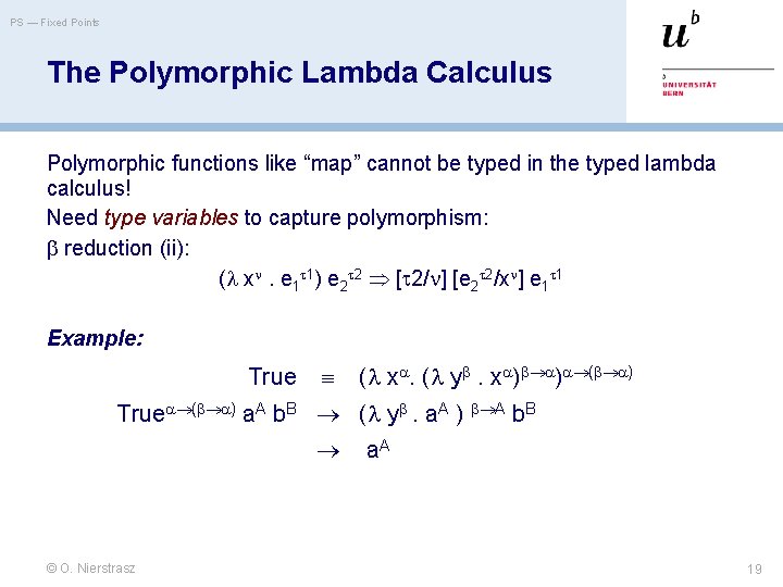 PS — Fixed Points The Polymorphic Lambda Calculus Polymorphic functions like “map” cannot be