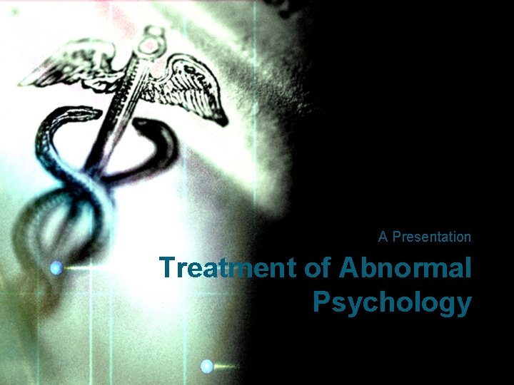 A Presentation Treatment of Abnormal Psychology 