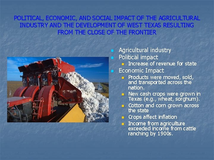 POLITICAL, ECONOMIC, AND SOCIAL IMPACT OF THE AGRICULTURAL INDUSTRY AND THE DEVELOPMENT OF WEST