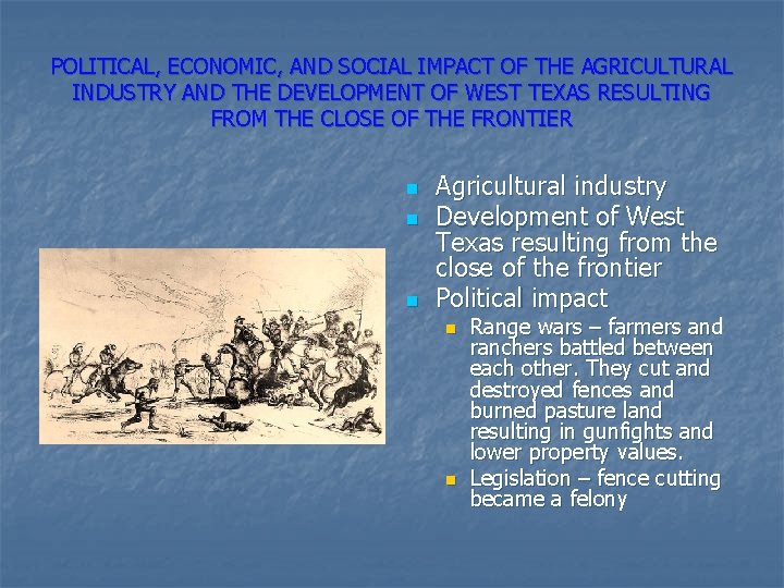 POLITICAL, ECONOMIC, AND SOCIAL IMPACT OF THE AGRICULTURAL INDUSTRY AND THE DEVELOPMENT OF WEST