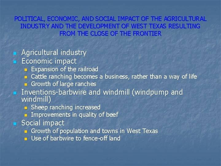 POLITICAL, ECONOMIC, AND SOCIAL IMPACT OF THE AGRICULTURAL INDUSTRY AND THE DEVELOPMENT OF WEST