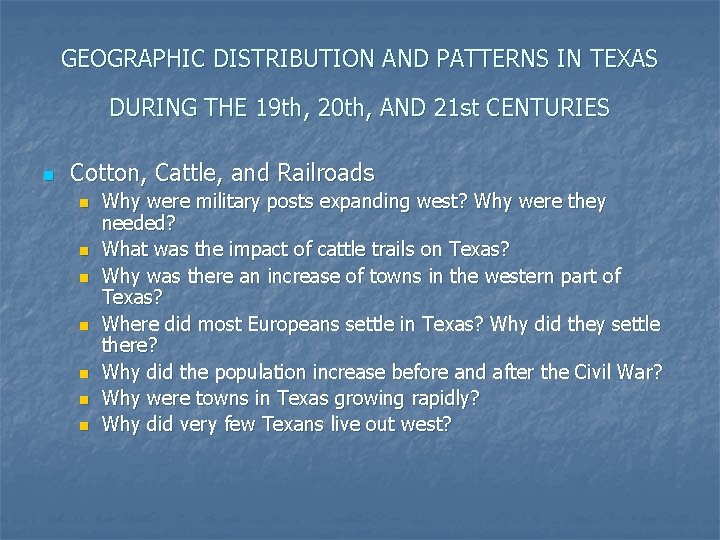 GEOGRAPHIC DISTRIBUTION AND PATTERNS IN TEXAS DURING THE 19 th, 20 th, AND 21