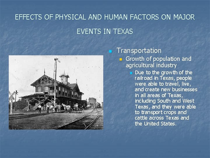 EFFECTS OF PHYSICAL AND HUMAN FACTORS ON MAJOR EVENTS IN TEXAS n Transportation n