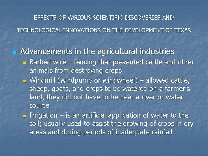 EFFECTS OF VARIOUS SCIENTIFIC DISCOVERIES AND TECHNOLOGICAL INNOVATIONS ON THE DEVELOPMENT OF TEXAS n