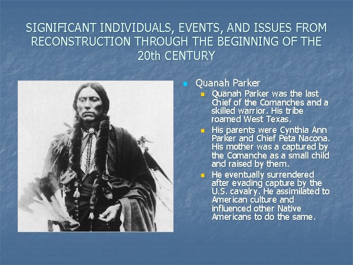 SIGNIFICANT INDIVIDUALS, EVENTS, AND ISSUES FROM RECONSTRUCTION THROUGH THE BEGINNING OF THE 20 th