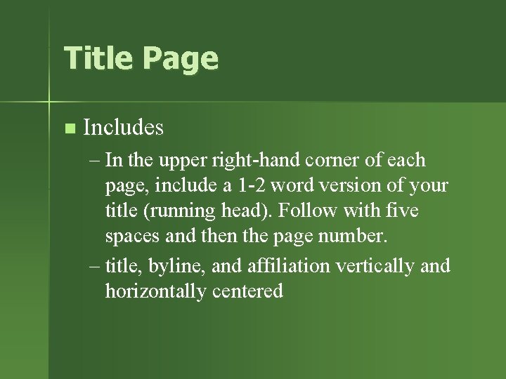 Title Page n Includes – In the upper right-hand corner of each page, include