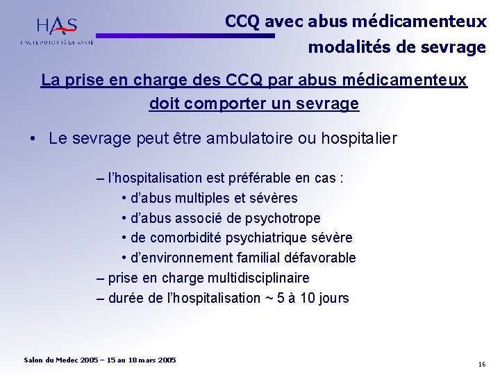 CCQ avec abus médicamenteux modalités de sevrage La prise en charge des CCQ par