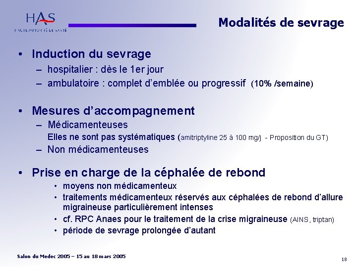 Modalités de sevrage • Induction du sevrage – hospitalier : dès le 1 er