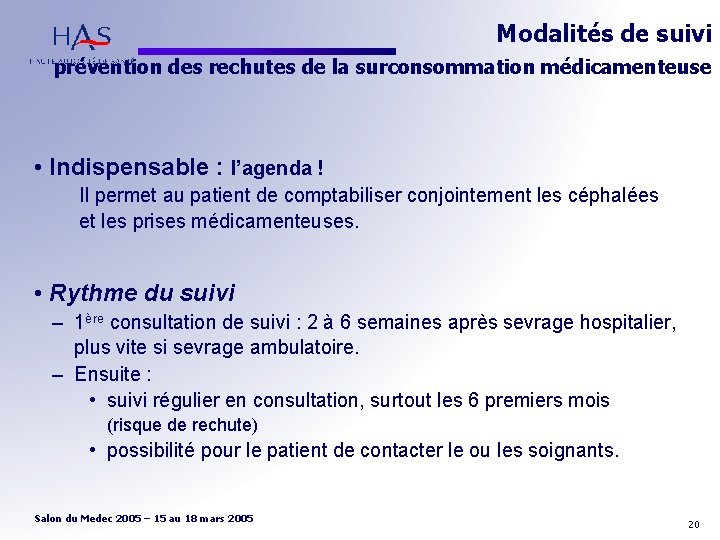 Modalités de suivi prévention des rechutes de la surconsommation médicamenteuse • Indispensable : l’agenda