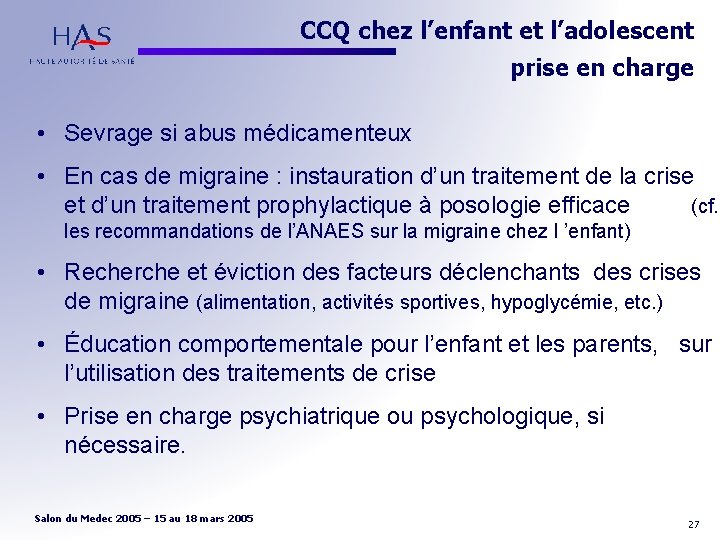 CCQ chez l’enfant et l’adolescent prise en charge • Sevrage si abus médicamenteux •