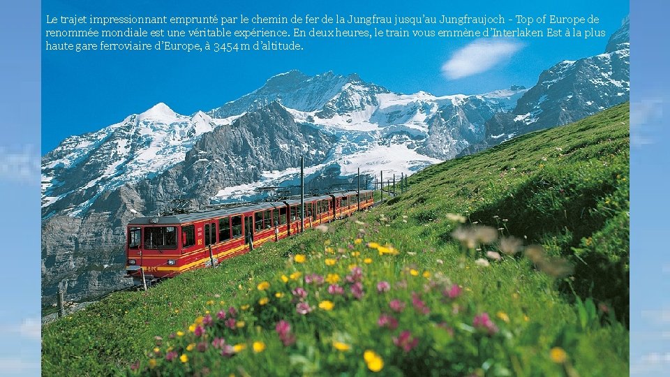 Le trajet impressionnant emprunté par le chemin de fer de la Jungfrau jusqu’au Jungfraujoch