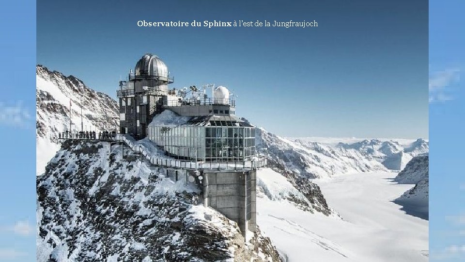Observatoire du Sphinx à l’est de la Jungfraujoch 