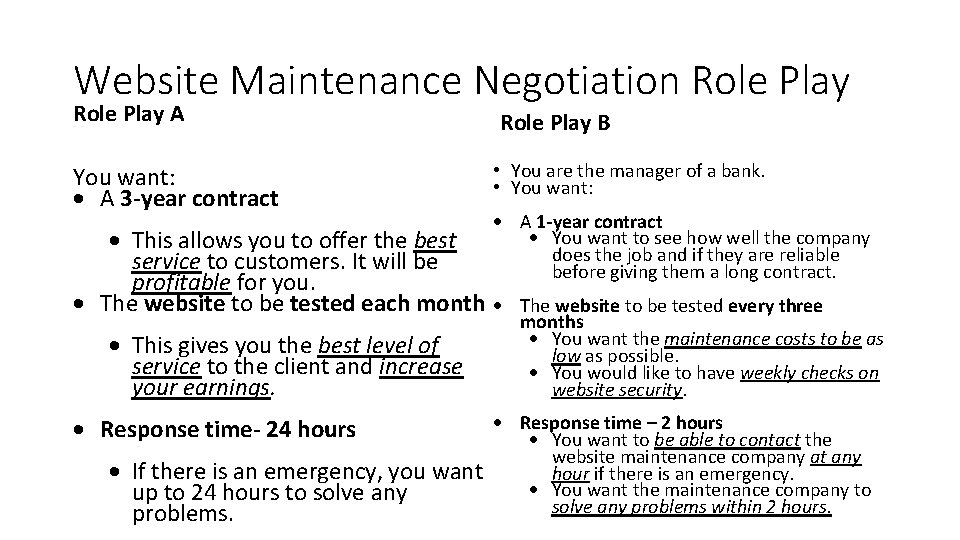 Website Maintenance Negotiation Role Play A You want: A 3 -year contract Role Play