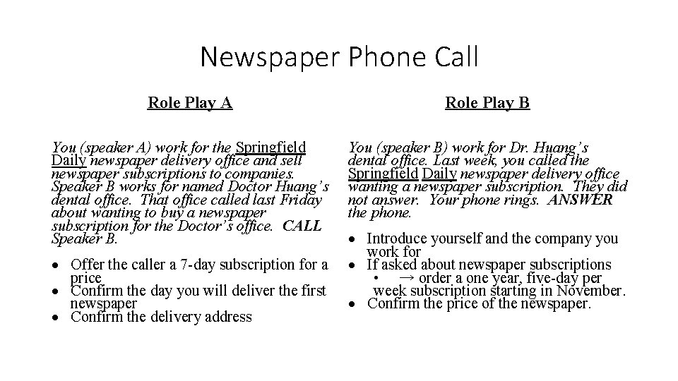 Newspaper Phone Call Role Play A Role Play B You (speaker A) work for