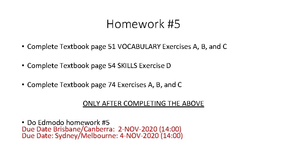 Homework #5 • Complete Textbook page 51 VOCABULARY Exercises A, B, and C •