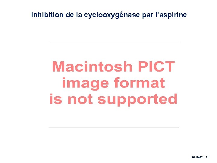 Inhibition de la cyclooxygénase par l’aspirine MP 070802 21 Inhibition de la cyclooxygénase par l’aspirine MP 070802 21